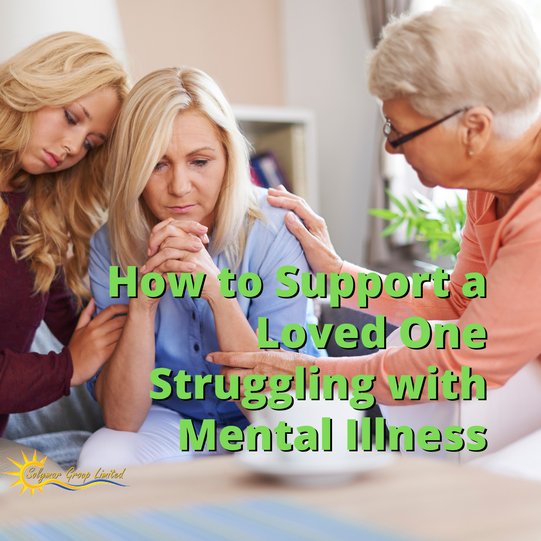 How to Support a Loved One Struggling with Mental Illness