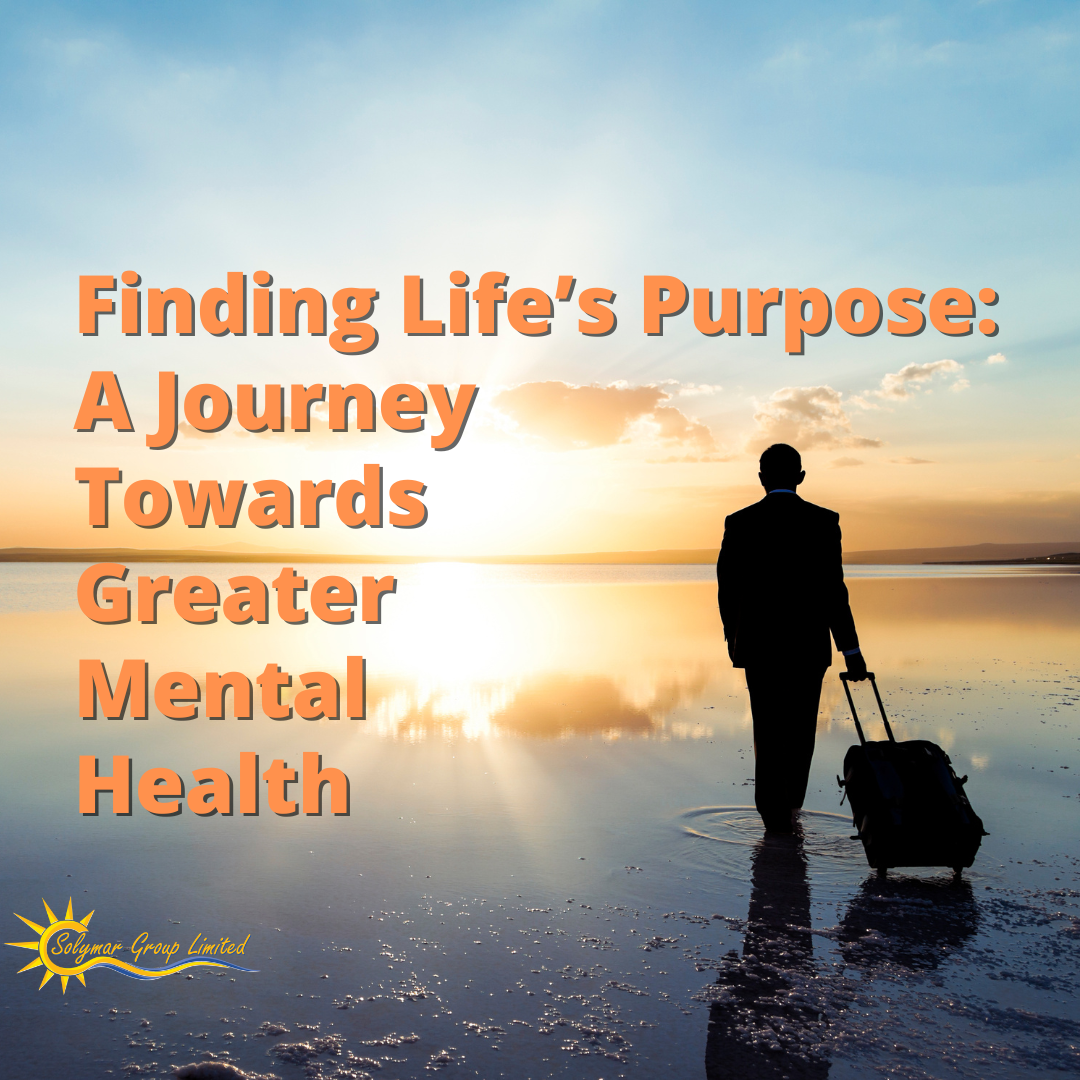 Finding Life’s Purpose: A Journey Towards Greater Mental Health