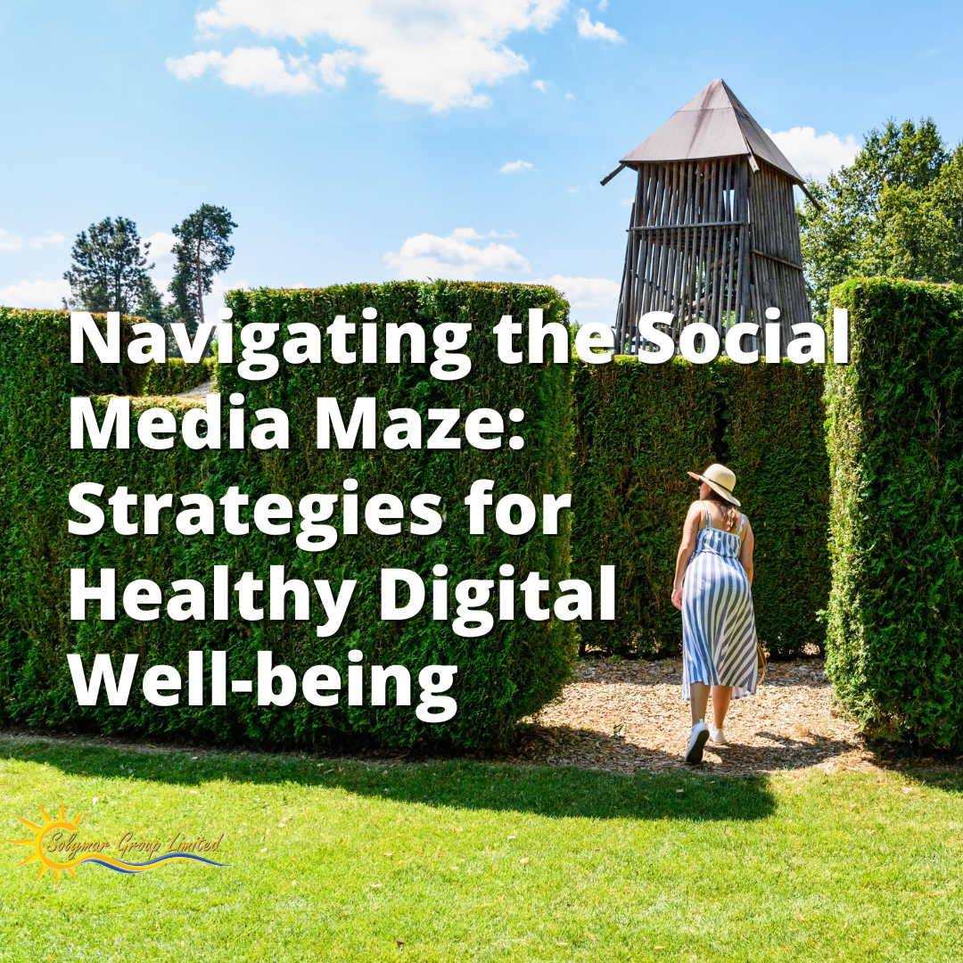 Navigating the Social Media Maze: Strategies for Healthy Digital Well-being