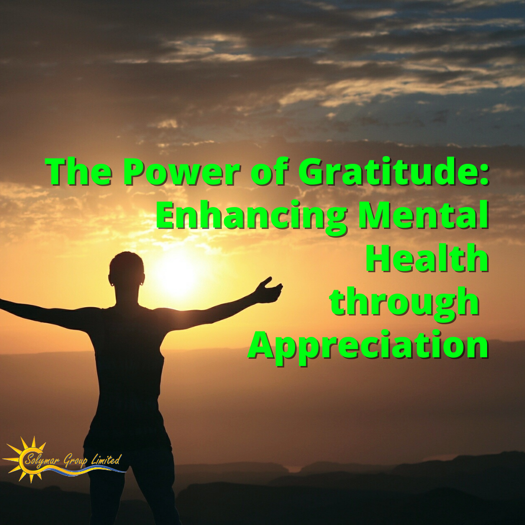 The Power of Gratitude: Enhancing Mental Health through Appreciation