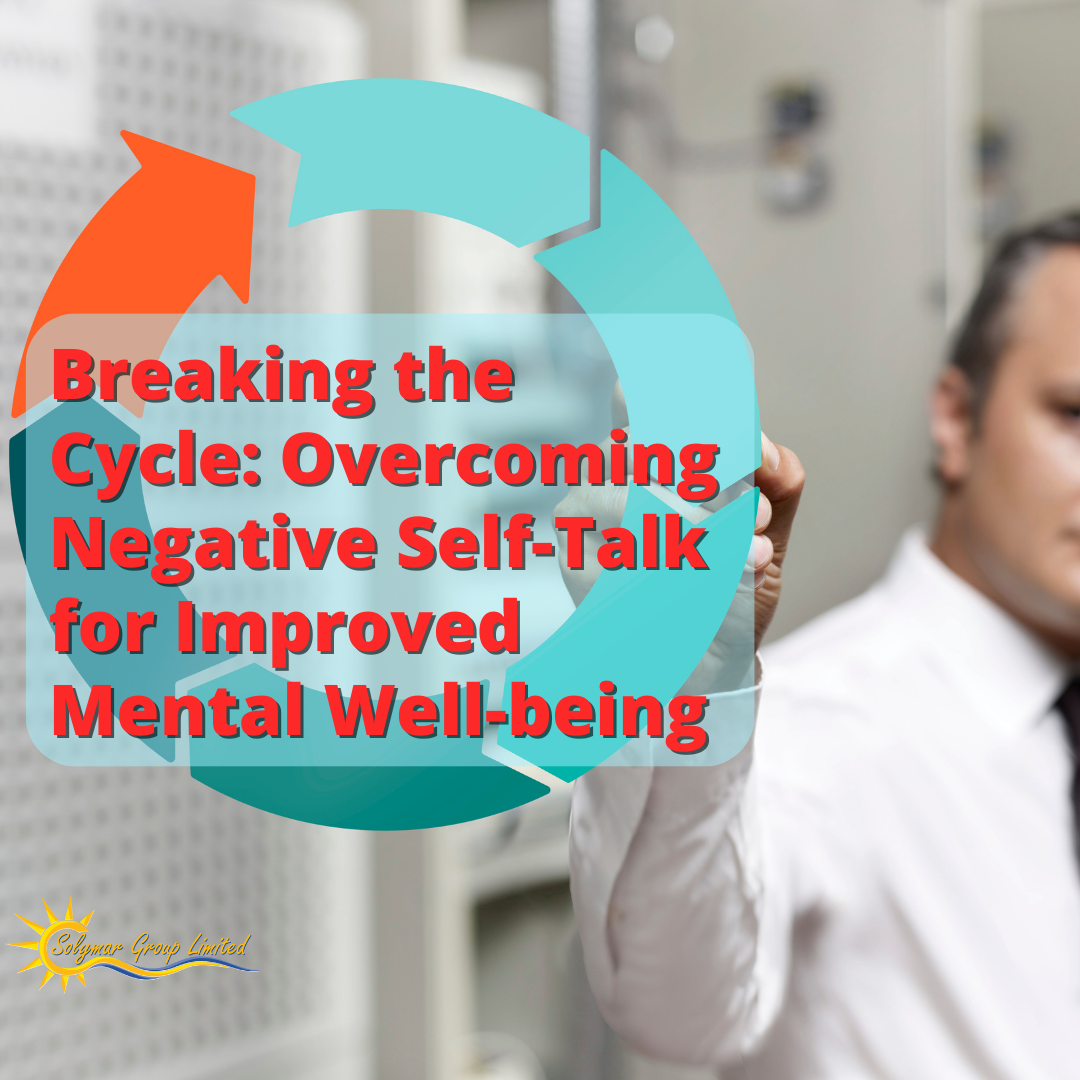 Breaking the Cycle: Overcoming Negative Self-Talk for Improved Mental Well-being