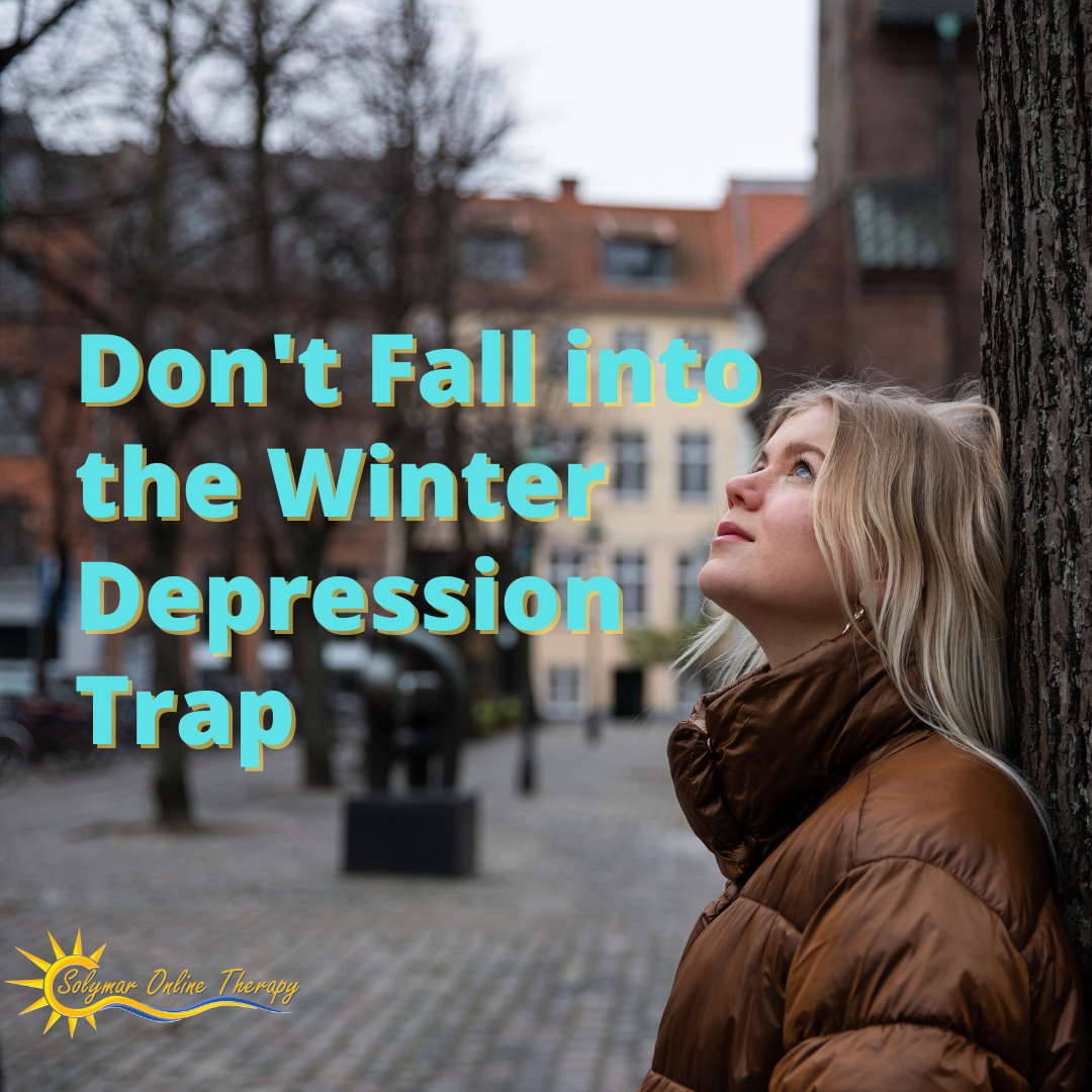 Don't Fall into the Winter Depression Trap