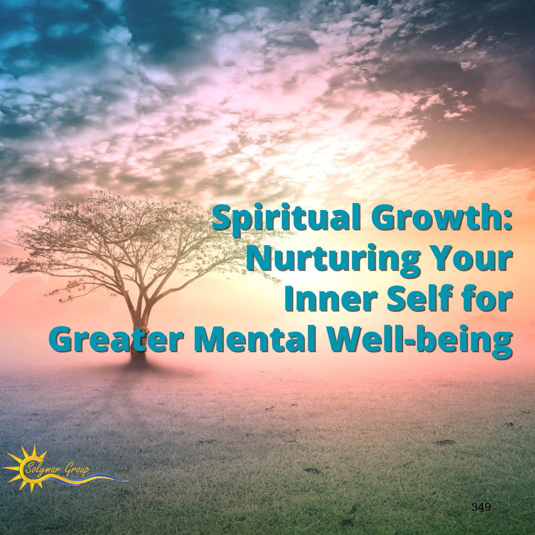 Spiritual Growth: Nurturing Your Inner Self for Greater Mental Well-being