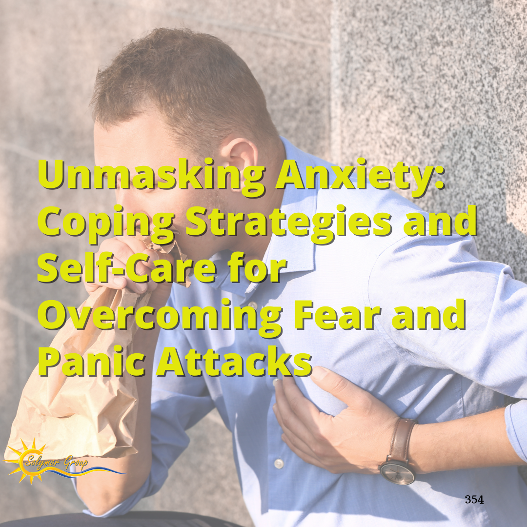 Unmasking Anxiety: Coping Strategies and Self-Care for Overcoming Fear and Panic Attacks