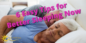 6 Easy Tips for Better Sleeping Now