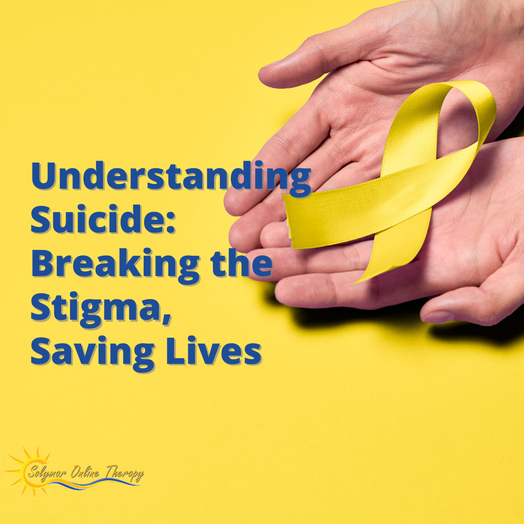 Understanding Suicide: Breaking the Stigma, Saving Lives