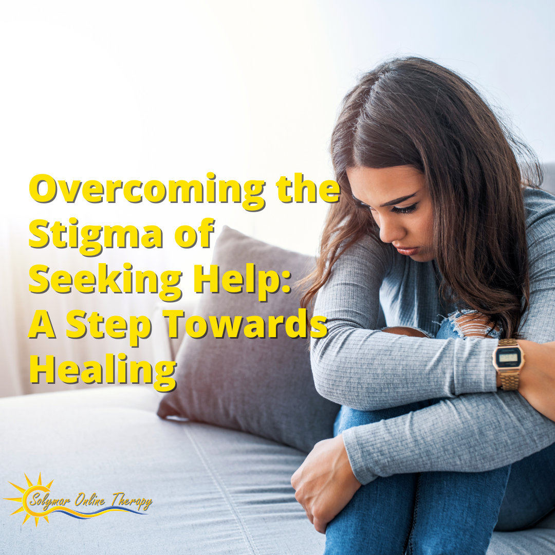 Overcoming the Stigma of Seeking Help: A Step Towards Healing