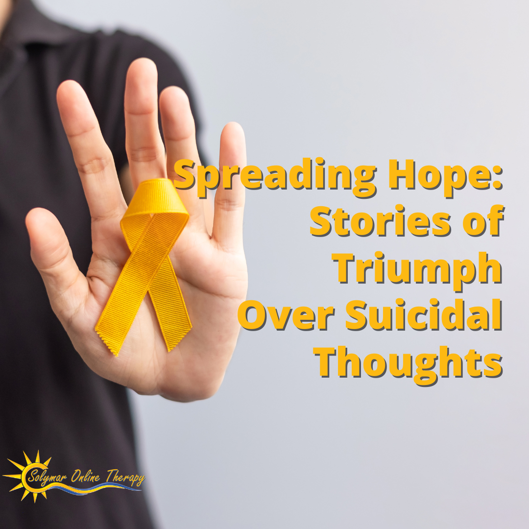 Spreading Hope: Stories of Triumph Over Suicidal Thoughts